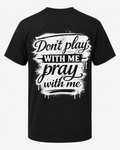 Don't Play with me